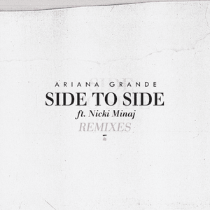 Side To Side (Phantoms Remix) - Ariana Grande (Ft. Nicki Minaj)