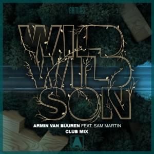 Wild Wild Son (Club Mix) - Armin van Buuren (Ft. Sam Martin)