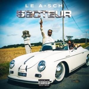 Secteur - Le A (FRA) (Ft. SCH)