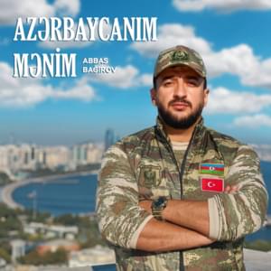 Azərbaycanım Mənim - Abbas Bağırov