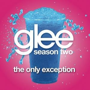 The Only Exception - Glee Cast