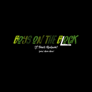 Boys on the Block - Amir Royale (Ft. Travis Raeburn)