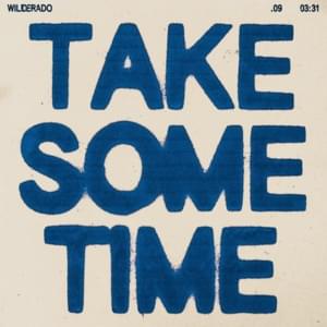 Take Some Time - Wilderado