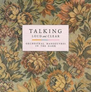 Talking Loud and Clear [Single Mix] - Orchestral Manoeuvres in the Dark