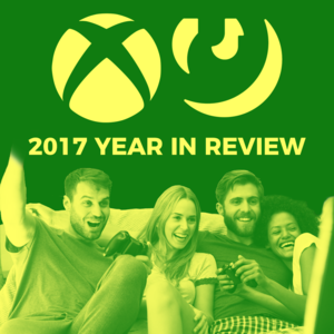 Your Xbox Year In Review 2017 - Lyrxo Users