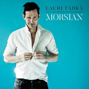 Morsian - Lauri Tähkä