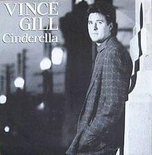 Cinderella - Vince Gill