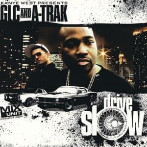 Drive Slow (A-Trak Remix) - Kanye West (Ft. GLC, Paul Wall & T.I.)