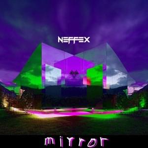 Mirror - NEFFEX