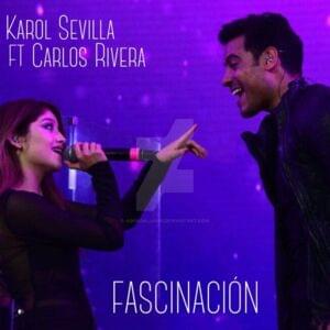 Fascinación (Live) - Carlos Rivera (Ft. Karol Sevilla)