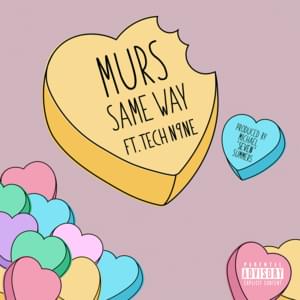 Same Way - Murs (Ft. Tech N9ne)