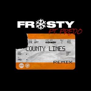 County Lines, Pt. 2 (Remix) - Frosty (Ft. Fredo)