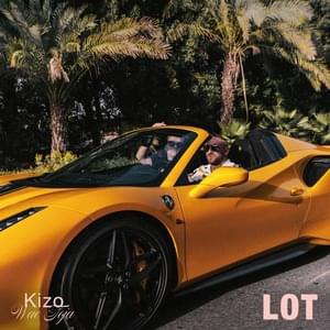 Lot - Kizo (Ft. Wac Toja)