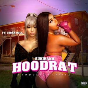 Hood Rat - Sukihana (Ft. Cuban Doll)