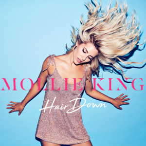 Hair Down - Mollie King