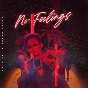 No Feelings - Chase Henny (Ft. Jay Park (박재범))