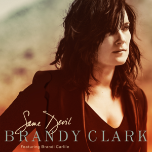 Same Devil - Brandy Clark (Ft. Brandi Carlile)