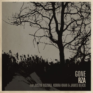 Gone - RZA (Ft. James Black, Justin Nozuka & Kobra Khan)