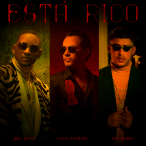 Está Rico - Marc Anthony, Will Smith & Bad Bunny