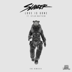 Love Is Gone (Current Value Remix) - SLANDER (Ft. Dylan Matthew)