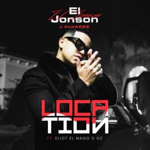 Location - J Álvarez (Ft. Eliot El Mago D Oz)