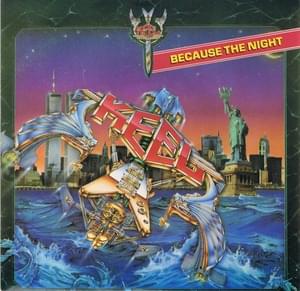 Because the Night - Keel