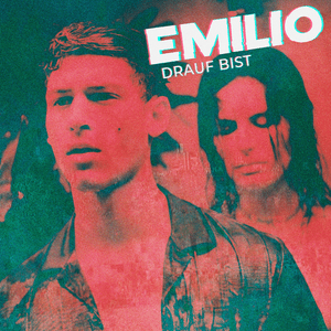 Drauf bist - Emilio