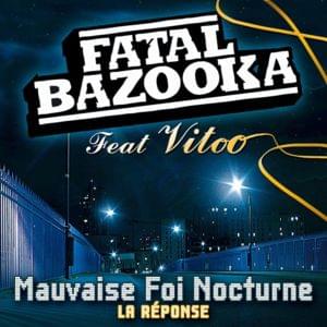 Mauvaise foi nocturne - Fatal Bazooka (Ft. Pascal Obispo)