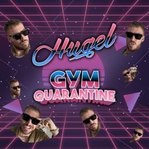 Gym Quarantine - HUGEL