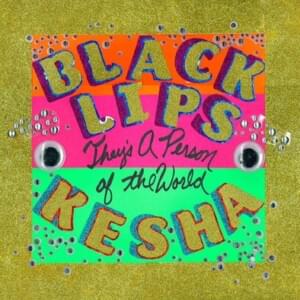 They’s a Person of the World - Black Lips (Ft. Kesha)