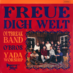 Freue dich Welt - Outbreakband (Ft. O'Bros & YADA Worship)