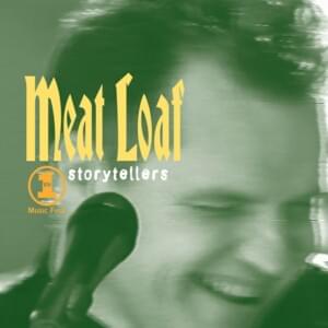 All Revved Up with No Place to Go (VH1 Storytellers Live) - Meat Loaf