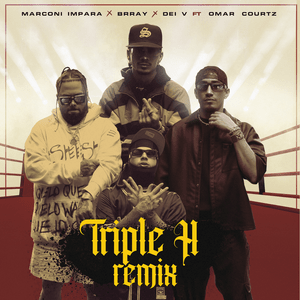 TRIPLE H (REMIX) - Marconi Impara, Brray & Dei V (Ft. Omar Courtz)