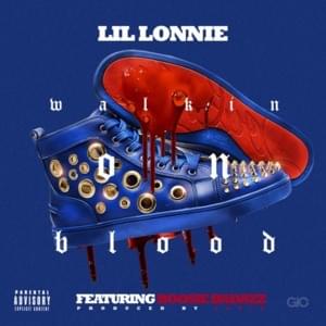 Walkin’ On Blood - Lil Lonnie (Ft. Boosie Badazz)