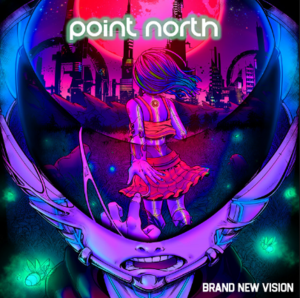 Brand New Vision - Point North (Ft. DE'WAYNE)