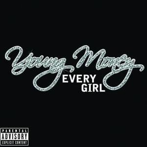 Every Girl (Single Version) - Young Money (Ft. Drake, Gudda Gudda, Jae Millz, Lil Wayne & Mack Maine)