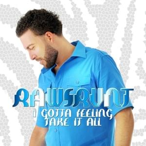 I Gotta Feeling / Take It All - Rawsrvnt