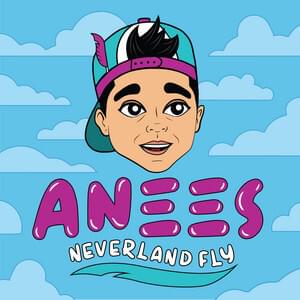 Neverland Fly - ​anees