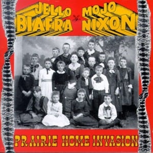 Love Me, I’m a Liberal - Jello Biafra & Mojo Nixon