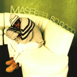 Feel So Good - Ma$e