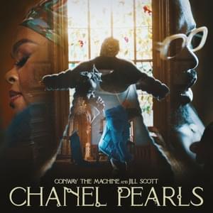 Chanel Pearls - Conway the Machine & Jill Scott