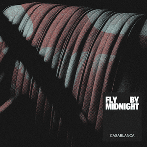 Casablanca - Fly By Midnight