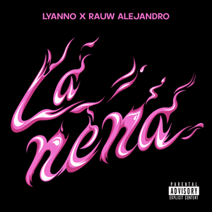 LA NENA - Lyanno & Rauw Alejandro