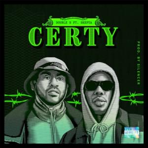 Certy - Double S (Ft. Skepta)