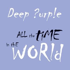 All the Time in the World - Deep Purple