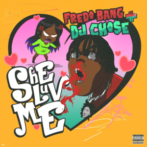 She Luv Me - DJ Chose & Fredo Bang