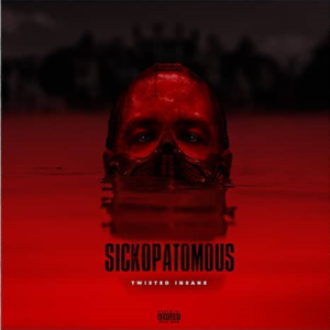 Sickopatomous - Twisted Insane