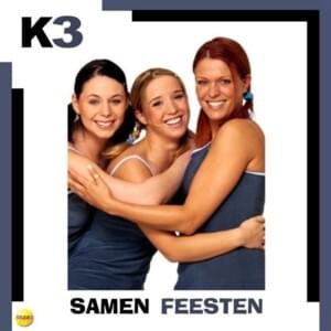 Samen Feesten - K3