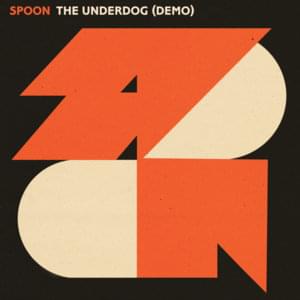 The Underdog (Demo) - Spoon