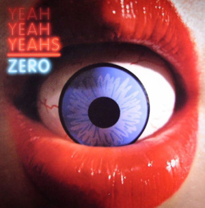 Zero - Yeah Yeah Yeahs